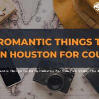 Romantic Things To Do In Houston For Couples Under The Magical Moonlight