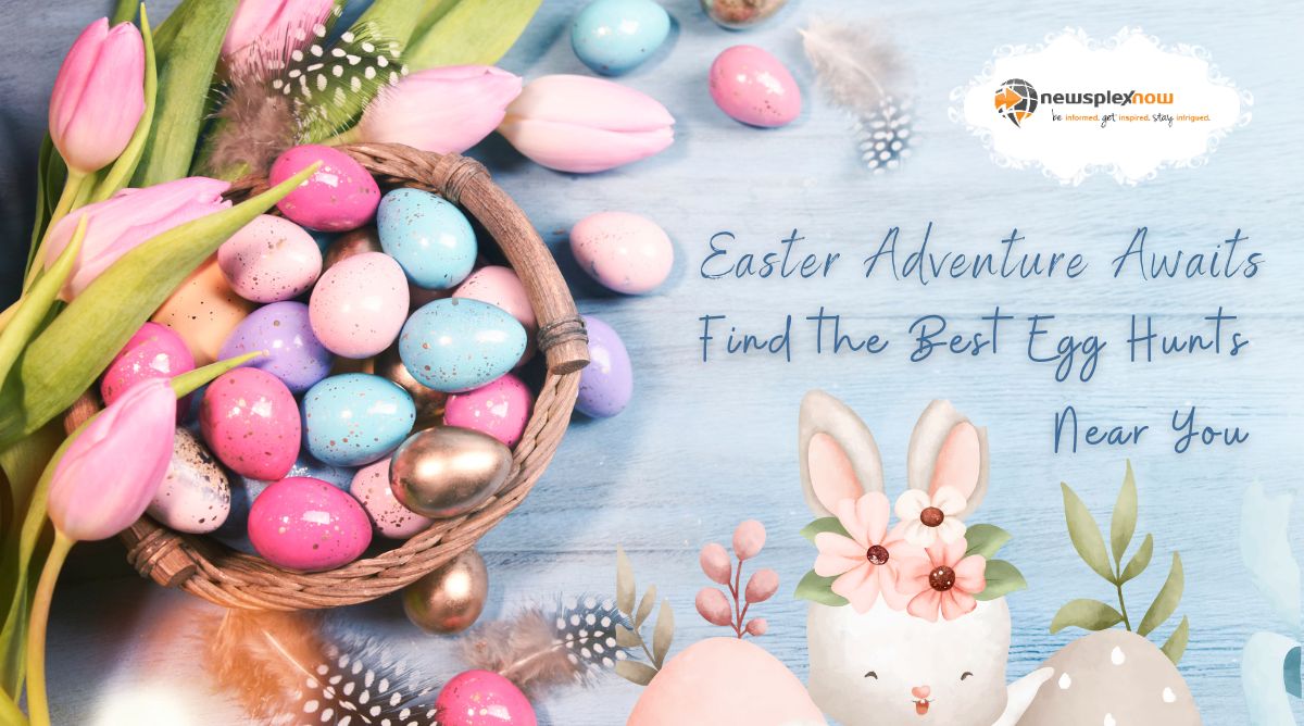 Find the Best Egg Hunts Near You: Easter Adventure Awaits