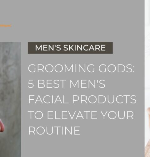 5 Best Men's Facial Products to Elevate Your Routine